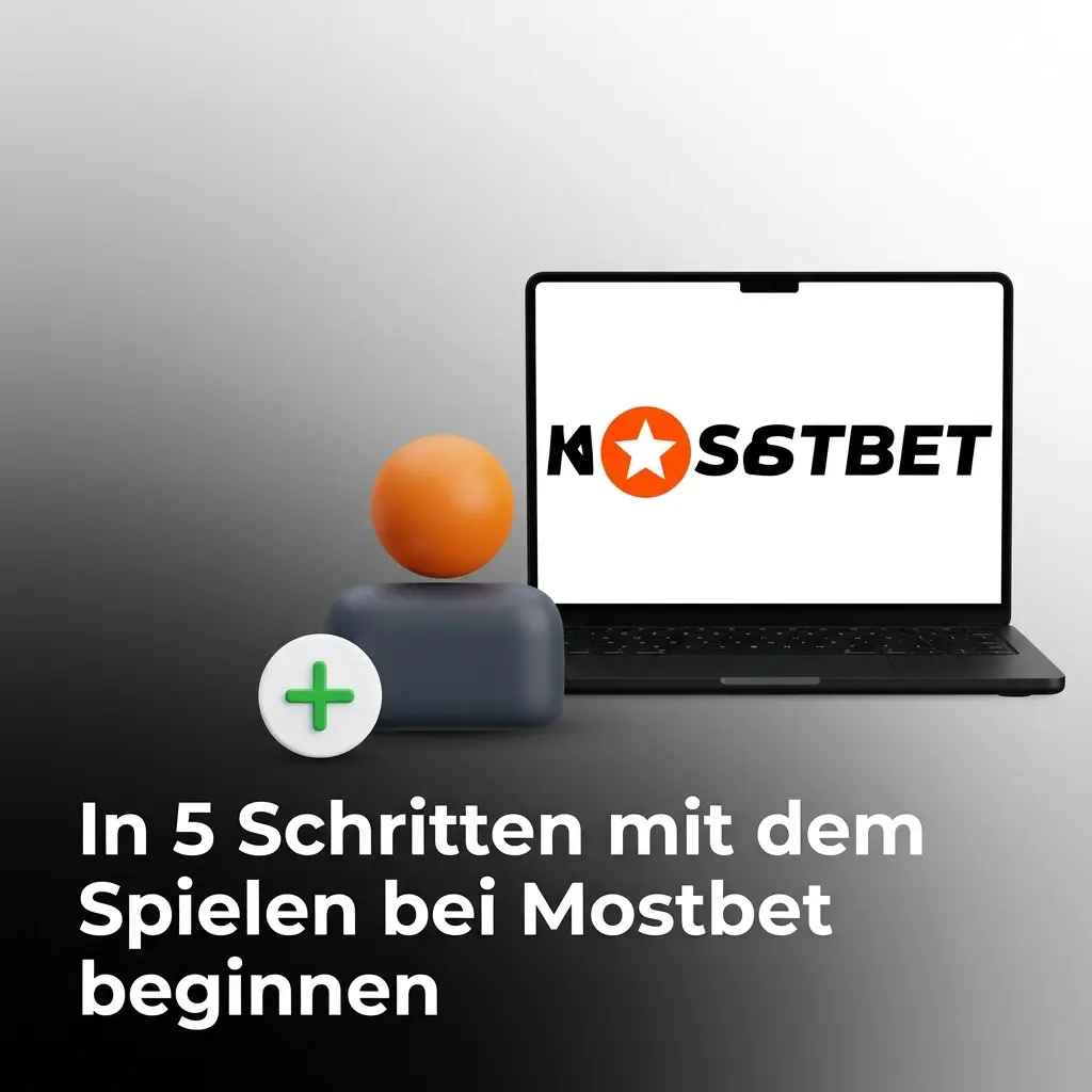 Mostbet Registrierung in 5 Schritten: Konto erstellen, verifizieren und mit dem Spielen beginnen